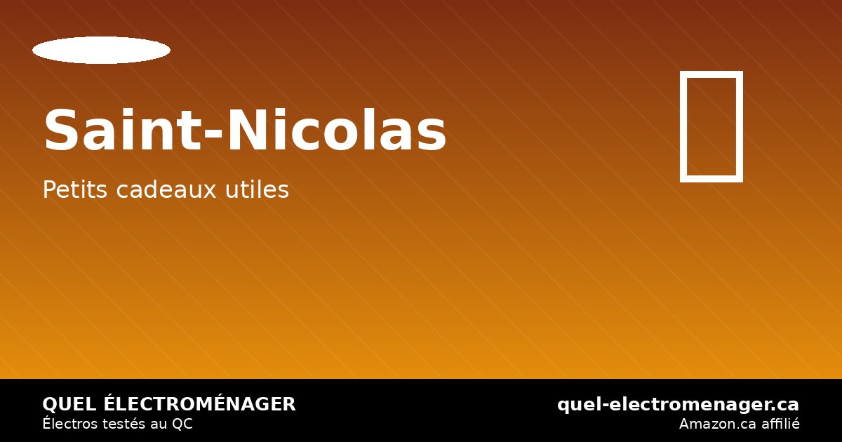 Saint-Nicolas 6 décembre 2026: petits appareils cuisine à offrir 50-200$ — quel-electromenager